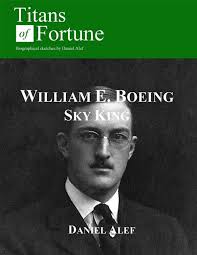 William Edward Boeing: Sky King eBook by Daniel Alef