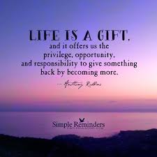 Life Is A Gift Live It Quotes 2021 Jkagen