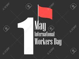 International workers' day, or labour day as it is known in some countries, is a celebration of the working class. International Workers Day Labour Day 1st Of May Red Flag Vector Royalty Free Cliparts Vectors And Stock Illustration Image 75830826