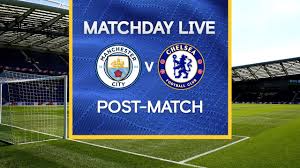 Watch football live stream online free on hulkstream.com. Matchday Live Manchester City V Chelsea Post Match Premier League Matchday Youtube