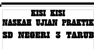 Check spelling or type a new query. Kisi Kisi Ujian Praktek Kelas 6 Sd Mi Tahun 2019 Berkas Guru 25