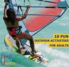 Which Would You Like To Try Http Www Girlsgonesporty Com Articles Lifestyle 10 Fun O Outdoor Activities For Adults Fun Outdoor Activities Outdoor Activities
