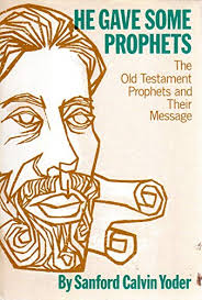 He Gave Some Prophets: The Old Testament Prophets and Their Message