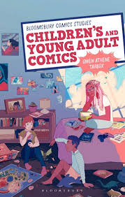 Children's and Young Adult Comics: : Bloomsbury Comics Studies Gwen Athene  Tarbox Bloomsbury Academic