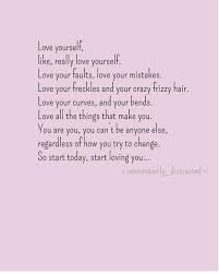 Love Yourself Momentarilydistracted Loveyourself Quotes Words Starttoday Selflove Youa Love Yourself Quotes Be Yourself Quotes Self Love Quotes