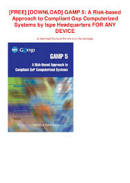 Free Download Gamp 5 A Risk Based Approach To Compliant