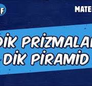 Dik Prizmalar ve Dik Piramid | 10.Sınıf Matematik #2025