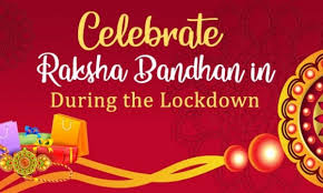 Raksha bandhan is a festival that is celebrated on the full moon day in the month of shravan according to the hindu lunar calendar. Celebrate Raksha Bandhan In 2020 During The Lockdown