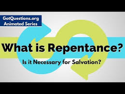 * introduce viewers to the background and primary message of the lesson 3: What Is Repentance And Is It Necessary For Salvation Gotquestions Org