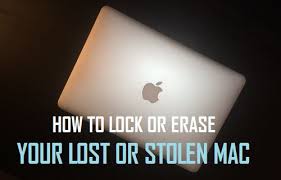 How To Lock And Erase Your Lost Or Stolen Mac