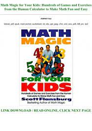 Jun 14, 2021 · see more and get other math games from this pdf. Pdf Mobi Epub Math Magic For Your Kids Hundreds Of Games And Exercises From The Human Calculator To Make Math Fun And Easy Full