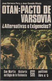 Maybe you would like to learn more about one of these? Otan Pacto De Varsovia Alternativas O Exigencias By Cervera Pery Jose Y Casado Alcala Jose 1982 1 Ed Libreria Torres Espinosa