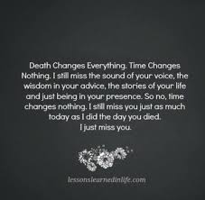 Pin By Steven On Grief Pass Away Quotes I Just Miss You Lessons Learned In Life