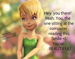 Hey You There Quotes Quote Beautiful Cartoons Tinkerbell Happy Quotes Tinkerbell Wallpaper Tinkerbell Tinkerbell Pictures