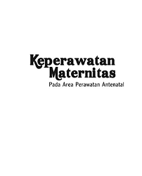 Saat ini dibicarakan banyak orang berdasarkan fakta trend 3. Trend Dan Isu Keperawatan Maternitas Masnurul