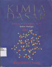 Dan tersedia dalam bahasa indonesia maupun english. Kimia Dasar Konsep Konsep Inti Jilid 1 Raymond Chang Alih Bahasa Departemen Kimia Itb Editor Lemeda Simarmata Perpustakaan Universitas Muhammadiyah Makassar