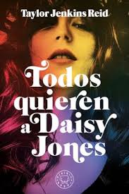 Book Todos quieren a Daisy Jones (in Spanish) Taylor Jenkins Reid