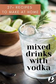 Vodka Recipes Easy Cocktails And Drink Ideas For Happy Hour At Home In 2020 Vodka Recipes Easy Vodka Recipes Drinks Vodka Drinks Recipes Easy