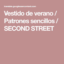 Vestido De Verano Patrones Sencillos Second Street Translation Google Translate