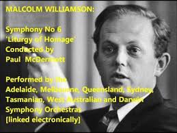 Malcolm Williamson: Symphony No. 6 'Liturgy of Homage' (1982)
