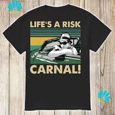 Maybe you would like to learn more about one of these? Life S A Risk Carnal Vintage Shirt Sweater Hoodie And Ladies Shirt