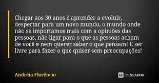 Chegar Aos 30 Anos E Aprender A Andreia Florencio