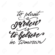 Honey is antibacterial due to its high sugar concentration, hydrogen peroxide and low ph. Lettering To Plant A Garden Is To Believe In Tomorrow Vector Royalty Free Cliparts Vectors And Stock Illustration Image 92545174