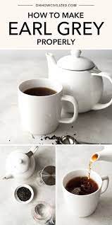 The Best Earl Grey Tea How To Guide Tea Recipes Iced Tea Recipes Best Earl Grey Tea