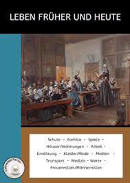 Leben Fruher Und Heute Grundschule Sachunterricht Grundschule Schule