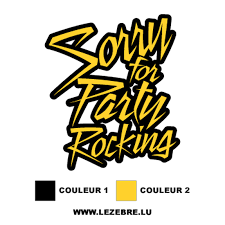 Before its release, the trailer single, party rock anthem, had already nested high in the charts of multiple countries, and its presence here confirms that lmfao are no longer a novelty act. T Shirt Lmfao Sorry For Party Rocking