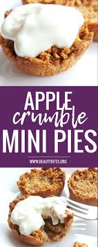 Healthy Apple Crumble Mini Pies Beauty Bites Recipe Healthy Apple Crumble Apple Crumble Recipe Healthy Apple Pie Recipe