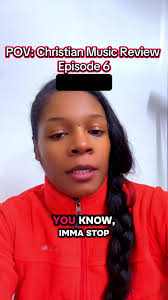 POV: Christian Music Review Episode 6