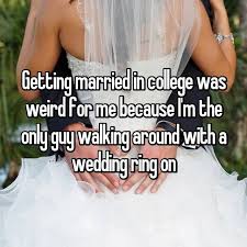 19 Students Share What It S Actually Like To Be Married In College Whisper Confessions Whisper App Confessions Secret And Whisper