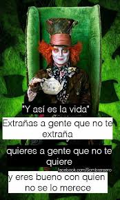 Pin De Karol Urrutia En Frases Del Sombrerero Loco Frases Del Sombrerero Loco Frases Sombrerero