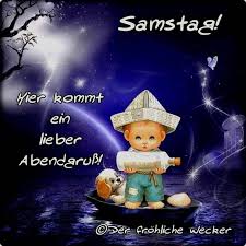 Samstagabend Samstagabend Samstagabendbilder Gute Nacht Samstag Samstagsgrusse