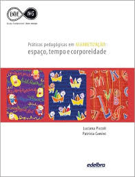 Atividades de alfabetização prontas para imprimir. Livro Praticas Pedagogicas Em Alfabetizacao Espaco Tempo E Corporeidade