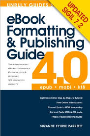The options to output book pages may be severely limited in word processor software, and there is no support for advanced formatting, multiple output generation or many other advanced functions needed for certain kinds of books. Ebook Formatting And Publishing Guide For Epub Kindle Mobi Books Using Sigil Ebook Editor Updated 2013 Kindle Edition By Parrott Suzanne Fyhrie Arts Photography Kindle Ebooks Amazon Com