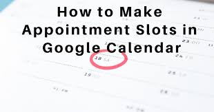 How To Make Appointment Slots In Google Calendar Google Calendar Appointments Slot