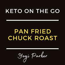 Pan Fried Chuck Roast Yogi Parker Chuck Roast Sauteed Eggplant Roast