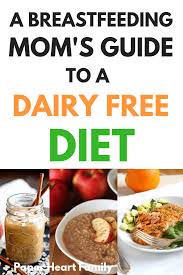 In response to this new information, i cut dairy out of my diet because i was still breastfeeding my son. Dairy Free Breastfeeding Diet Recipes For Moms Nursing Babies With A Milk Allergy Dairy Free Breastfeeding Dairy And Soy Free Recipes Dairy Free Diet