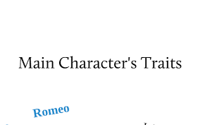 romeo and juliet character traits by amanda galvan on prezi