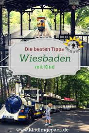 Wiesbaden Beste Aktivitaten Mit Kleinkind Wiesbaden Stadtereisen Mit Kindern Reisen Mit Kindern