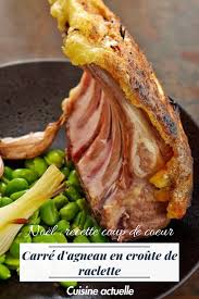 Carre D Agneau En Croute De Raclette Recette Recette Cuisine Recette Carre D Agneau