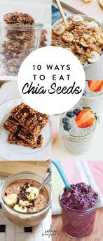 Mix a tablespoon or two with water and let sit for 30 to 60 minutes in fridge before eating. 10 Ways To Eat Chia Seeds Eating Bird Food