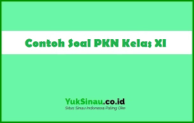 Soal Pkn Kelas 11 Semester 1 2 K 2013 Dan Jawabannya