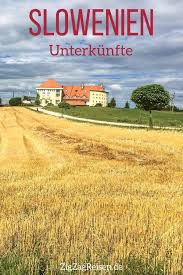 Slowenien Reiseziele Unterkunfte Tipps Reisen Slowenien Reiseziele