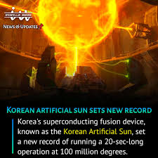 South korea has successfully run a superconducting fusion device, nicknamed the 'artificial sun' for 20 seconds. Facebook