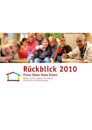 Es ist mit rund 1500 mitarbeitern an etwa 40 standorten in essen vertreten und bietet 2300 plätze zur pflege und betreuung von menschen mit geistigen, psychischen und mehrfachen behinderungen. Ruckblick 2010 Franz Sales Haus