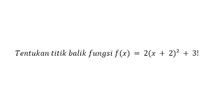 Check spelling or type a new query. Menentukan Titik Balik Fungsi F X 2 X 2 3