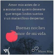 Amor Mio Antes De Irme A Acostar Quiero Http Videoswatsapp Com Imagenes Amor Mio Antes De Irme A Acostar Good Night Quotes Funny Dating Quotes Love Messages